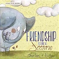 Friendship Is Like a Seesaw (Hardcover)
