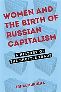 Women and the Birth of Russian Capitalism (Hardcover)