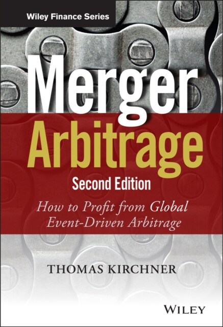 Merger Arbitrage: How to Profit from Global Event-Driven Arbitrage (Hardcover, 2, Revised)