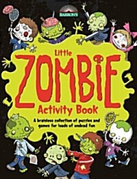 Little Zombie Activity Book: A Brainless Collection of Puzzles and Games for Loads of Undead Fun (Paperback)