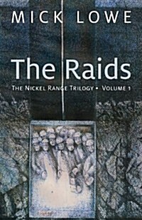 The Raids: The Nickel Range Trilogy, Volume 1 (Paperback)