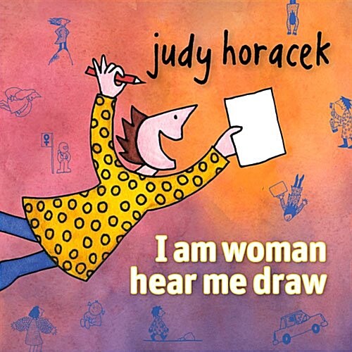 I Am Woman Hear Me Draw (Paperback, 2)