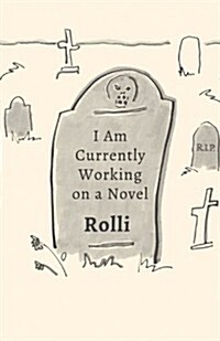 I Am Currently Working on a Novel (Paperback)