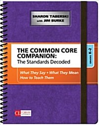 The Common Core Companion: The Standards Decoded, Grades K-2: What They Say, What They Mean, How to Teach Them (Spiral)