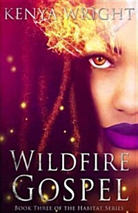 Wildfire Gospel (Paperback, Reprint)