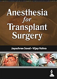 Anesthesia for Transplant Surgery (Hardcover, 1st)