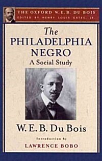 The Philadelphia Negro: A Social Study (Paperback)