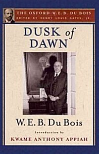 Dusk of Dawn: An Essay Toward an Autobiography of a Race Concept (Paperback)