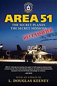 Area 51 - the Secret Planes. the Secret Missions. (Paperback)