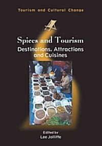 Spices and Tourism : Destinations, Attractions and Cuisines (Hardcover)