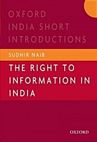 The Right to Information in India (Paperback)