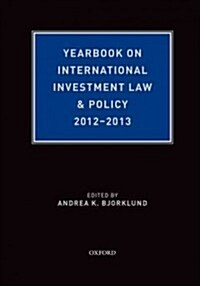 Yearbook on International Investment Law & Policy 2012-2013 (Hardcover)
