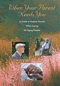 When Your Parent Needs You (DVD)