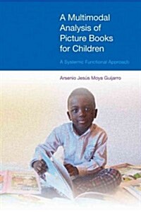 A Multimodal Analysis of Picture Books for Children : A Systemic Functional Approach (Hardcover)