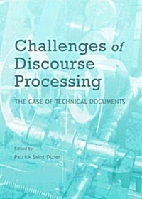 Challenges of Discourse Processing : The Case of Technical Documents (Hardcover)