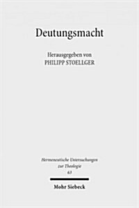 Deutungsmacht: Religion Und Belief Systems in Deutungsmachtkonflikten (Paperback)