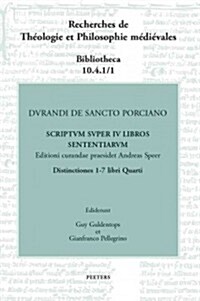 Durandi de Sancto Porciano. Scriptum Super IV Libros Sententiarum. Buch IV, DD. 1-7 (Hardcover)