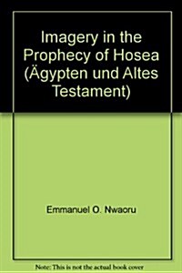 Imagery in the Prophecy of Hosea (Paperback)
