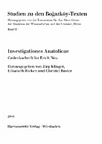 Investigationes Anatolicae: Gedenkschrift Fur Erich Neu (Hardcover)