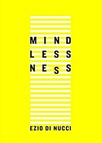 Mindlessness (Paperback)