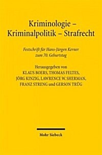Kriminologie - Kriminalpolitik - Strafrecht: Festschrift Fur Hans-Jurgen Kerner Zum 70. Geburtstag (Hardcover)