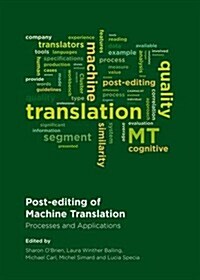 Post-Editing of Machine Translation : Processes and Applications (Hardcover)