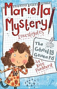 Mariella Mystery Investigates the Ghostly Guinea Pig (Paperback)