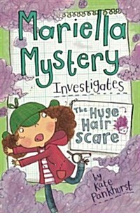 Mariella Mystery Investigates the Huge Hair Scare (Paperback)