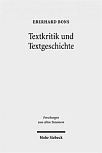 Textkritik Und Textgeschichte: Studien Zur Septuaginta Und Zum Hebraischen Alten Testament (Hardcover)