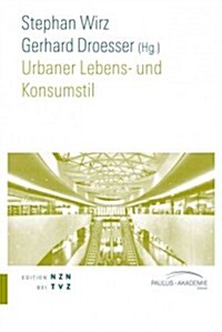 Urbaner Lebens- Und Konsumstil (Paperback)