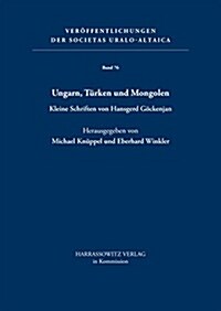 Ungarn, Turken Und Mongolen: Kleine Schriften Von Hansgerd Gockenjan (Hardcover)