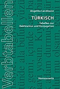 Turkisch: Tabellen Zur Deklination Und Konjugation (Paperback)