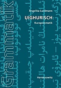 Uighurisch: Kurzgrammatik (Paperback)