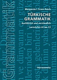 Turkische Grammatik Ausfuhrlich Und Verstandlich: Lernstufen A1 Bis C2 (Paperback)