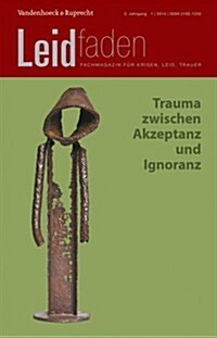 Trauma Zwischen Akzeptanz Und Ignoranz: Leidfaden 2014 Heft 01 (Paperback)