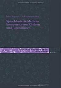 Sprachbasierte Medienkompetenz Von Kindern Und Jugendlichen (Paperback)