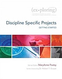 Exploring Getting Started with Discipline Specific Projects (Paperback)