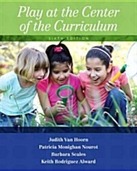 Play at the Center of the Curriculum (Paperback, 6)