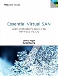Essential Virtual San (Vsan): Administrators Guide to Vmware Virtual San (Paperback)
