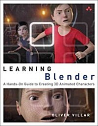 Learning Blender: A Hands-On Guide to Creating 3D Animated Characters (Paperback)