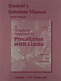 Students Solutions Manual for a Graphical Approach to Precalculus (Paperback, 6, Revised)