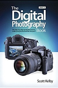 The Digital Photography Book, Part 5: Photo Recipes (Paperback, Revised)