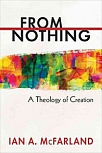 From Nothing: A Theology of Creation (Paperback)