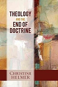 Theology and the End of Doctrine (Paperback)