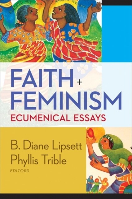 Faith and Feminism: Ecumenical Essays (Paperback)