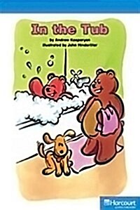 Storytown: On Level Reader Teachers Guide Grade K in the Tub (Hardcover, Teacher)