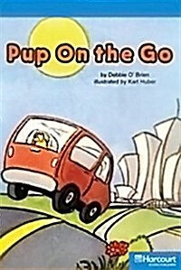 Storytown: On Level Reader Teachers Guide Grade K Pup on the Go (Hardcover, Teacher)