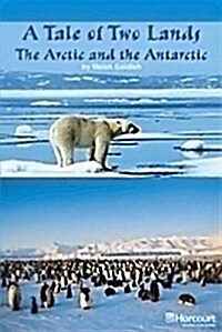Storytown: On Level Reader Teachers Guide Grade 6 a Tale of Two Lands the Arctic and the Antarctic (Hardcover, Teacher)