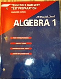 McDougal Littell High School Math Tennessee: Gateway Test Preparation Teachers Edition Algebra 1 (Paperback)