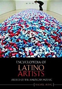 Encyclopedia of Latino Artists (Hardcover)